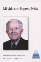 MI VIDA CON EUGENE NIDA., de MARIA ELENA FERNANDEZ MIRANDA NIDA | portada del libro