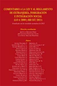 COMENTARIO A LA LEY Y AL REGLAMENTO DE EXTRANJERIA, INMIGRACION E INTEGRACION SOCIAL (LO 4/2000 Y RD 557/2011), de MONEREO | 