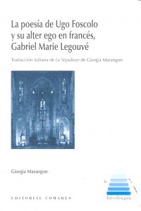 POESIA DE UGO FOSCOLO Y SU ALTER EGO EN FRANCES GABRIEL MAR, de MARANGON | portada del libro