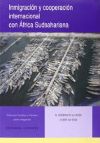 Inmigración y cooperación internacional con Africa Sudsahariana, de Gloria Esteban de la Rosa | portada del libro