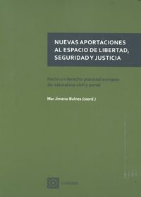 NUEVAS APORTACIONES AL ESPACIO DE LIBERTAD, SEGURIDAD Y JUSTICIA, de Jimeno Bulnes | portada del libro