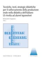 Tecniche, testi, strategie didattiche per il rafforzamento della produzione ad alunni ispanofoni ora, de GIOVANNI CAPRARA | p