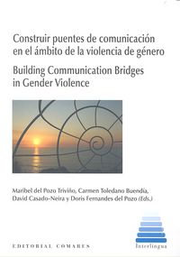 Construir puentes de comunicación en el ámbito de la violencia de género, de Mª Isabel del Pozo Triviño y otros | portada del