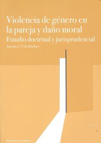 Violencia de género en la pareja y daño moral, de Vela Sánchez, Antonio José | portada del libro