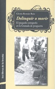 Delinquir o morir, de Román Ruiz, Gloria | portada del libro