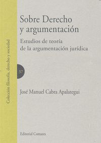 Sobre Derecho y Argumentación, de Cabra Apalategui, José Manuel | portada del libro