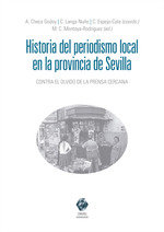 HISTORIA DEL PERIODISMO EN LA PROVINCIA DE SEVILLA, de CHECA GODOY, ANTONIO | portada del libro