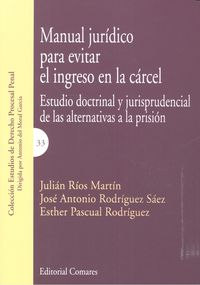 Manual jurídico para evitar el ingreso en la cárcel, de Ríos Martín y otros | portada del libro