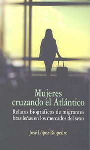 Mujeres cruzando el Atlántico, de López Riopedre, José | portada del libro