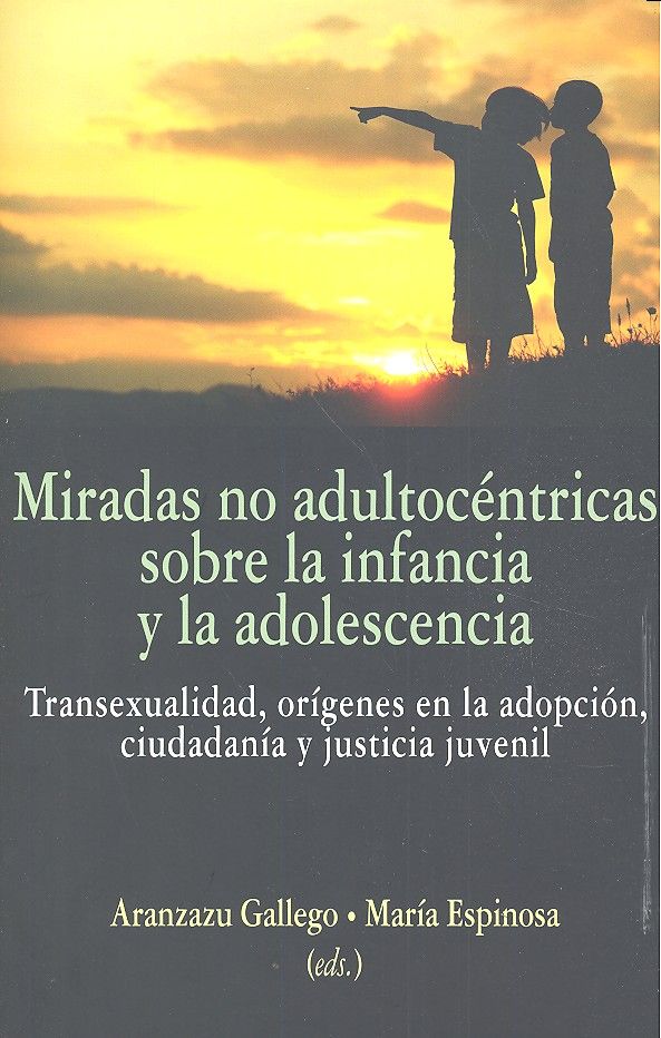 La mirada no adultocéntrica en la infancia y adolescencia, de Gallego Molinero y otros, Aranzazu | portada del libro