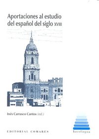 Aportaciones al estudio del español del siglo XVIII, de Carrasco Cantos y otros, Inés | portada del libro
