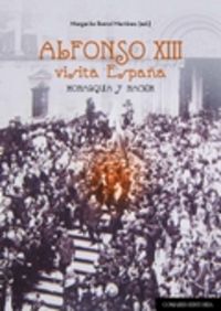 Alfonso XIII visita España, de Barral Martínez y otros, Margarita | portada del libro