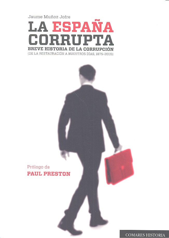 La España corrupta: 1875-2015, de Muñoz Jofre, Jaume | portada del libro