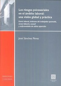 Los riesgos psicosociales en el ámbito laboral, de Sánchez Pérez, José | portada del libro