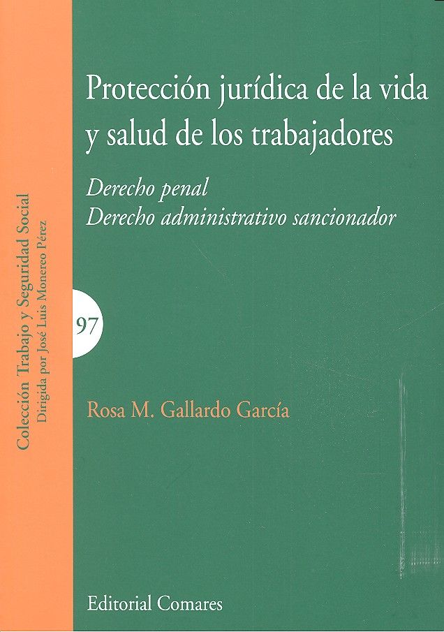 Protección jurídica de la vida y salud de los trabajadores, de Gallardo García, Rosa Mª | portada del libro