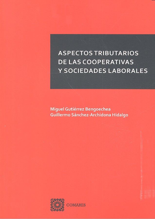 Aspectos tributarios de las cooperativas y sociedades laborales, de Gutierrez Bengoechea y otros, Miguel | portada del libro