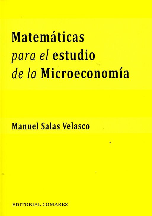 Matemáticas para el estudio de la microeconomía, de Salas Velasco, Manuel | portada del libro