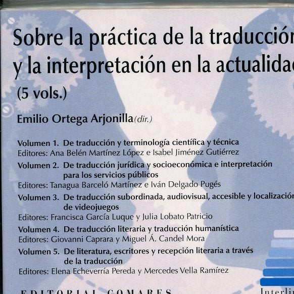 Sobre la práctica de la traducción y la interpretación en la actualidad, de Ortega Arjonilla, Emilio | portada del libro