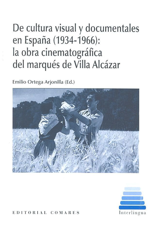 De cultura visual y documentales en España (1934-1966), de Ortega Arjonilla y otros, Emilio | portada del libro