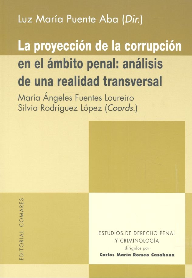 La proyección de la corrupción en el ámbito penal, de Puente Aba y otros, Luz Mª | portada del libro