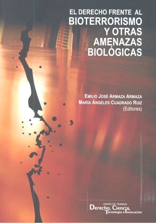 El Derecho frente al bioterrorismo y otras amenazas biológicas, de Armaza Armaza y otros, Emilio José | portada del libro