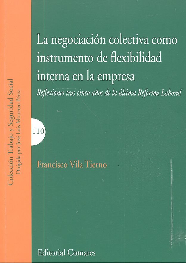 La negociación colectiva como instrumento de flexibilidad interna en la empresa, de Vila Tierno, Francisco | portada del libr