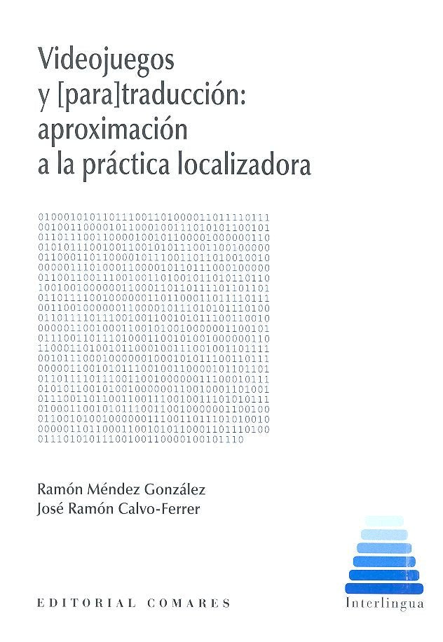 Videojuegos y [para]traducción: aproximación a la práctica localizadora, de Méndez González y otros, Ramón | portada del libr