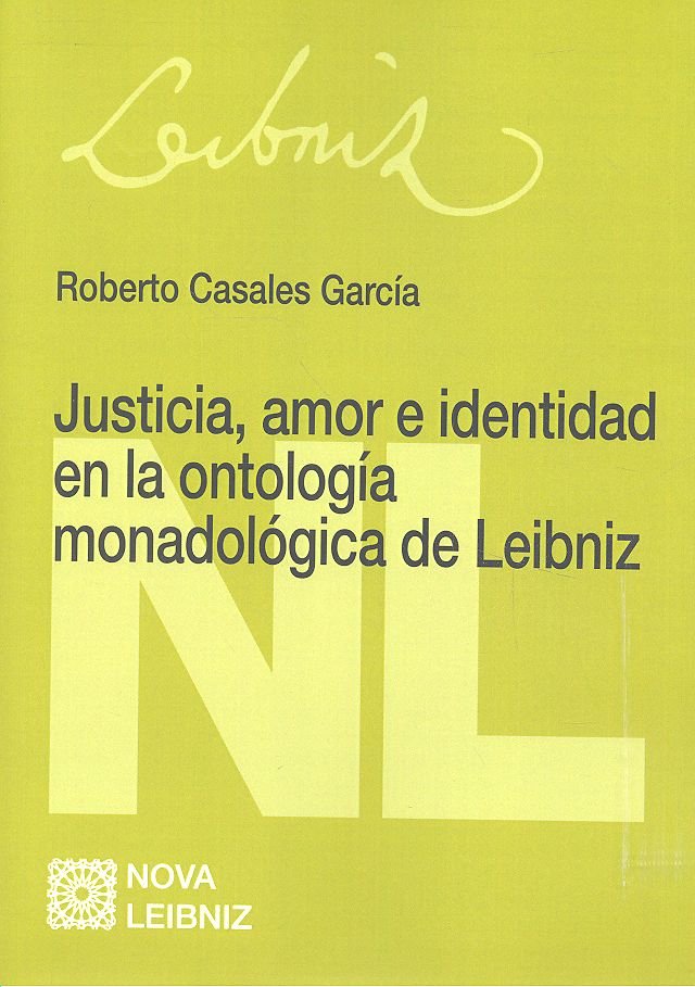Justicia, amor e identidad en la ontología monadológica de Leibniz, de Casales García, Roberto | portada del libro