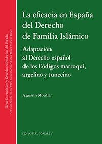 La eficacia en España del Derecho de Familia Islámico, de Motilla de la Calle, Agustín | portada del libro