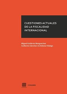 Cuestiones actuales de la fiscalidad internacional, de Gutiérrez Bengoechea y otros, Miguel | portada del libro