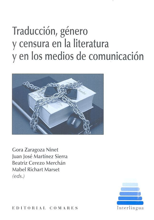 Traducción, género y censura en la literatura y en los medios de comunicación, de ZARAGOZA NINET, GORA | portada del libro