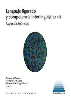Lenguaje figurado y compentencia interlingüística (I), de Pamies Bertrán, Antonio | portada del libro