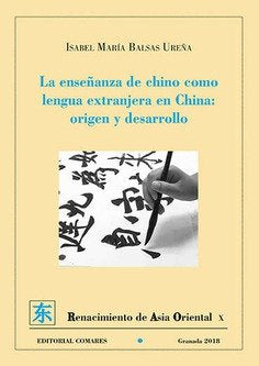 La enseñanza de chino como lengua extranjera en China: origen y desarrollo, de Balsas Ureña, Isabel Mª | portada del libro