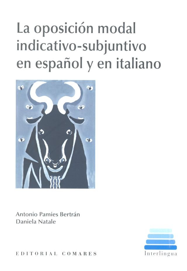 La oposición modal indicativo-subjuntivo en español y en italiano, de Pamies Bertrán, Antonio | portada del libro