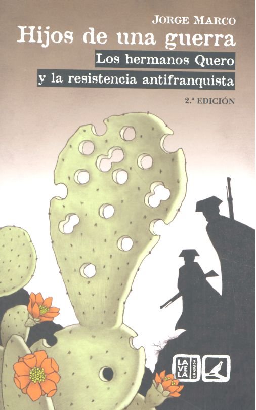 Hijos de una guerra : los hermanos Quero y la resistencia antifranquista, de Marco Carretero, Jorge | portada del libro