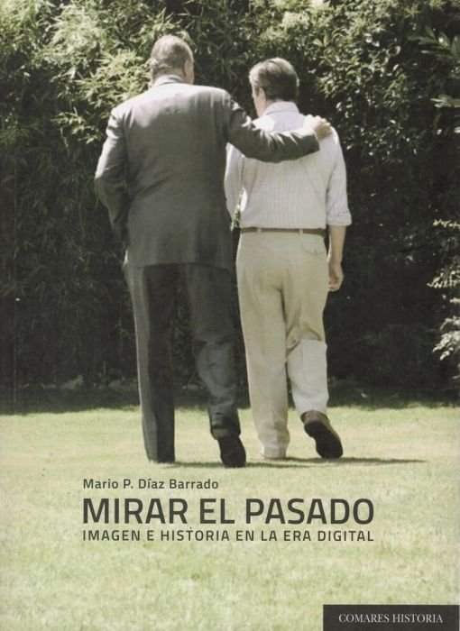 Mirar el pasado, de Díaz Barrado, Mario P. | portada del libro