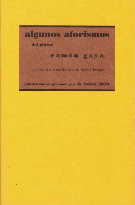 Algunos aforismo del pintor Ramón Gaya, de Fuster Bernal, Rafael | portada del libro
