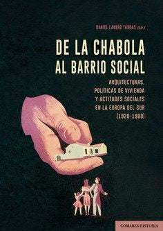 DE LA CHABOLA AL BARRIO SOCIAL, de LANERO TABOAS,DANIEL | portada del libro