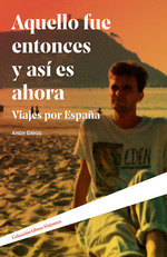 Aquello fue entonces y así es ahora, de Grigg, Andy | portada del libro