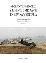 Migrantes menores y juventud migrante en España y en Italia, de DURAN RUIZ,FRANCISCO JAVIER | portada del libro