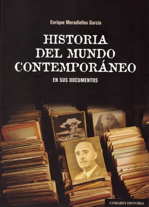Historia del mundo contemporáneo en sus documentos, de Moradiellos García, Enrique | portada del libro
