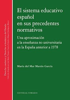 El sistema educativo español en sus precedentes normativos, de Martín García, Mª del Mar | portada del libro