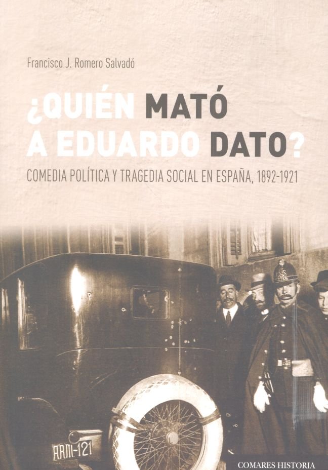 ¿Quién mató a Eduardo Dato?, de Romero Salvadó, Francisco J. | portada del libro