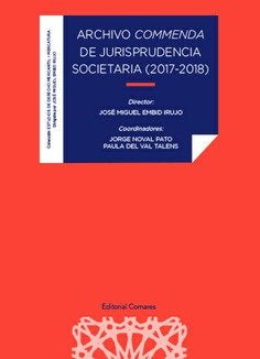 Archivo Commenda de jurisprudencia societaria (2017-2018), de EMBID IRUJO,JOSE MIGUEL | portada del libro