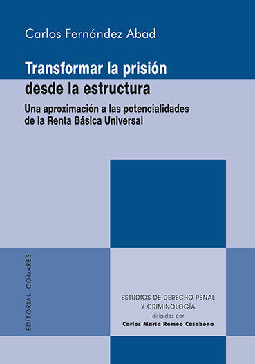 TRANSFORMAS LA PRISION DESDE LA ESTRUCTURA UNA APROXIMACION, de FERNANDEZ ABAD,CARLOS | portada del libro