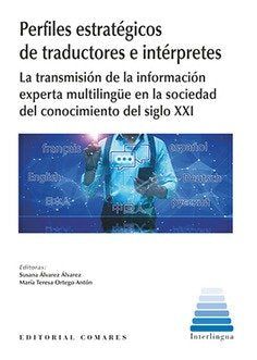PERFILES ESTRATEGICOS DE TRADUCTORES E INTERPRETES EN LA TR, de ALVAREZ ALVAREZ,SUSANA | portada del libro