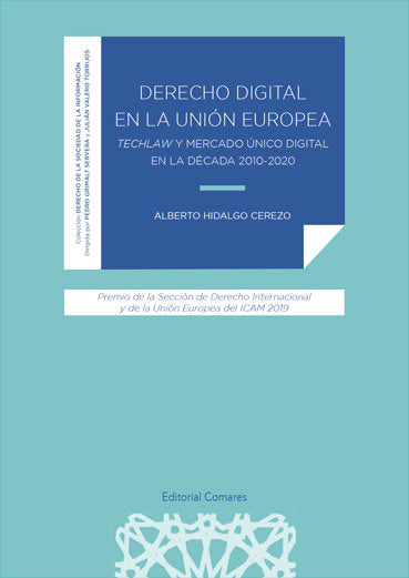 DERECHO DIGITAL EN LA UNION EUROPEA TECHLAW Y MERCADO UNICO, de HIDALGO CEREZO,ALBERTO | portada del libro