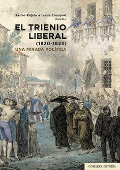 TRIENIO LIBERAL 1820 1823, de RUJULA,PEDRO | portada del libro