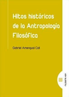 HITOS HISTORICOS DE LA ANTROPOLOGIA FILOSOFICA, de AMNEGUAL, GABRIEL | portada del libro