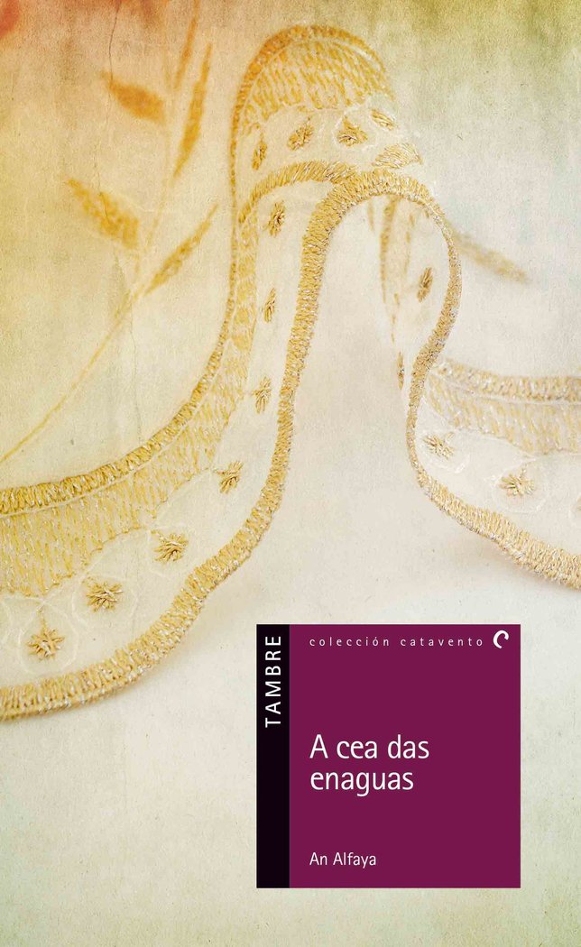 A cea das enaguas, de Alfaya, An | portada del libro